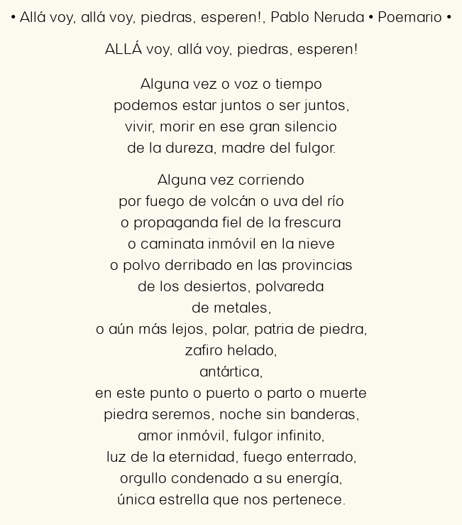 Imagen con el poema Allá voy, allá voy, piedras, esperen!, por Pablo Neruda