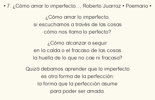 Imagen con el poema 7. ¿Cómo amar lo imperfecto…, por Roberto Juarroz