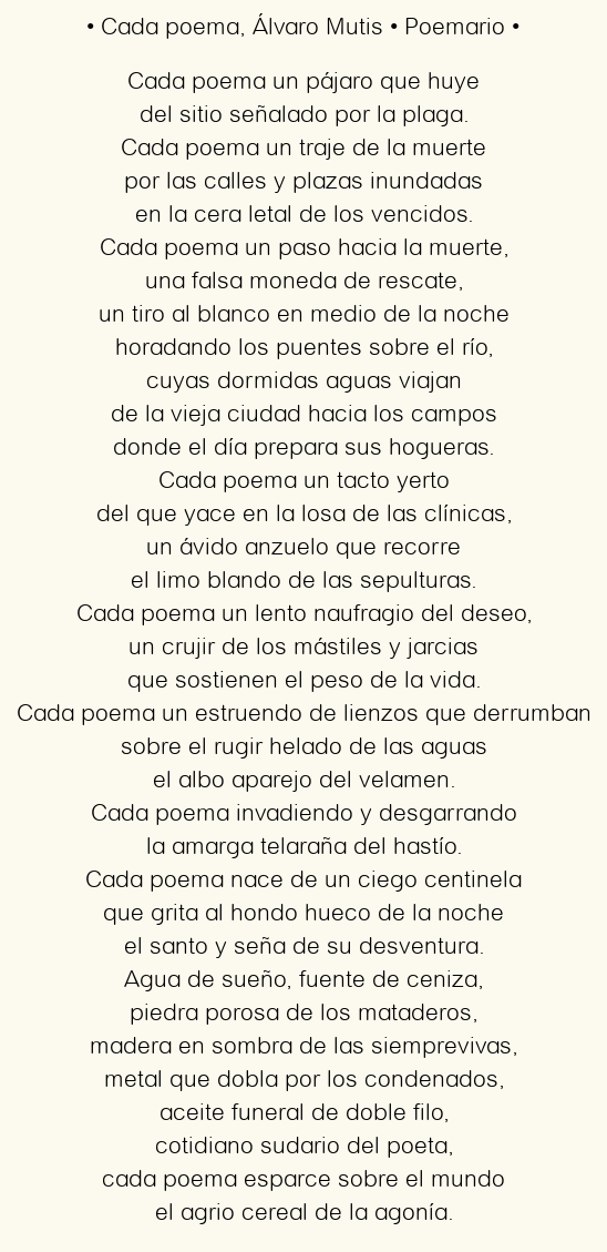 Imagen con el poema Cada poema, por Álvaro Mutis