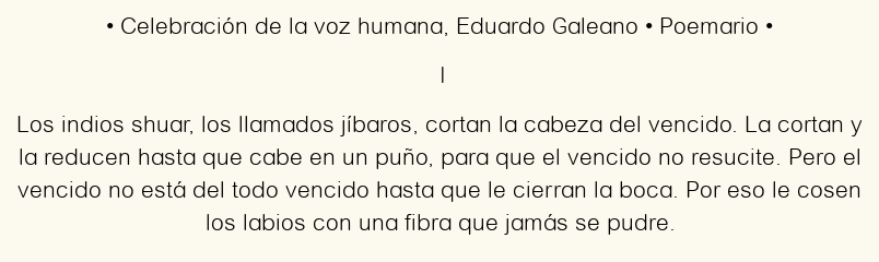 Imagen con el poema Celebración de la voz humana, por Eduardo Galeano