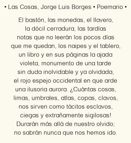 Imagen con el poema Las Cosas, por Jorge Luis Borges