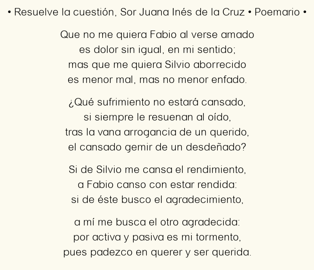 Imagen con el poema Resuelve la cuestión, por Sor Juana Inés de la Cruz