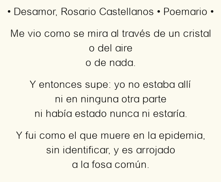 Imagen con el poema Desamor, por Rosario Castellanos