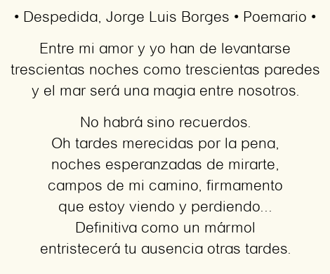 Imagen con el poema Despedida, por Jorge Luis Borges