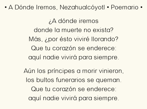 Imagen con el poema A Dónde Iremos, por Nezahualcóyotl