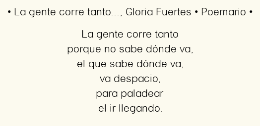 Imagen con el poema La gente corre tanto…, por Gloria Fuertes