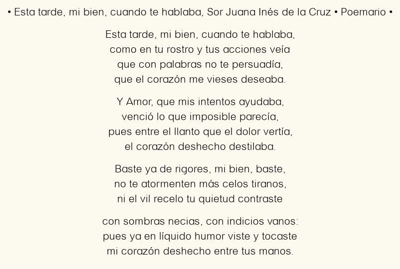 Imagen con el poema Esta tarde, mi bien, cuando te hablaba, por Sor Juana Inés de la Cruz