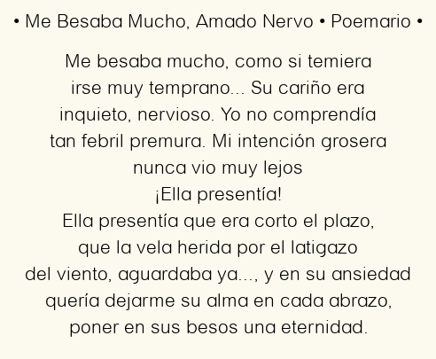 Imagen con el poema Me Besaba Mucho, por Amado Nervo