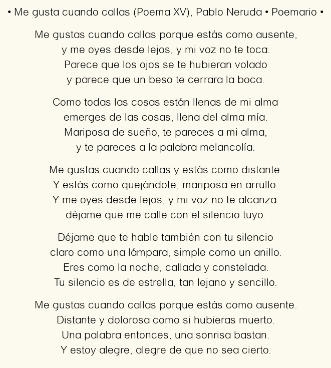 Imagen con el poema Me gustas cuando callas (Poema XV), por Pablo Neruda