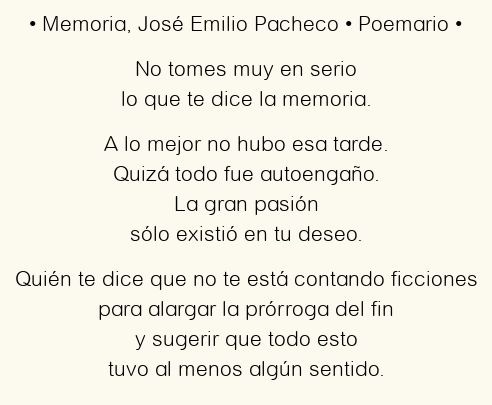 Imagen con el poema Memoria, por José Emilio Pacheco