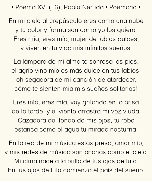 Imagen con el poema Poema XVI (16), por Pablo Neruda