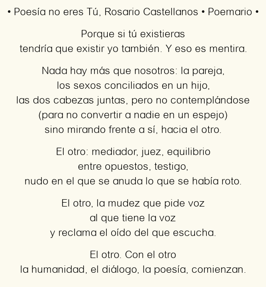 Imagen con el poema Poesía no eres Tú, por Rosario Castellanos