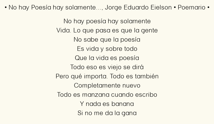 Imagen con el poema No hay Poesía hay solamente…, por Jorge Eduardo Eielson