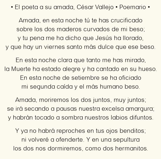 Imagen con el poema El poeta a su amada, por César Vallejo