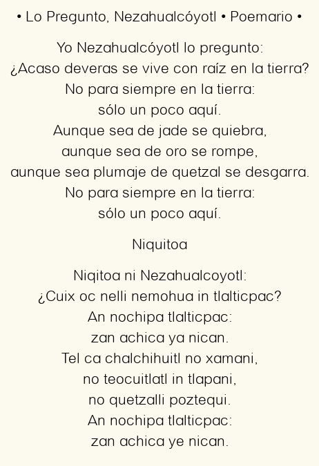 Imagen con el poema Lo Pregunto, por Nezahualcóyotl