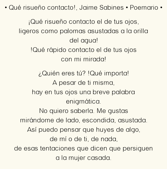 Imagen con el poema Qué risueño contacto!, por Jaime Sabines