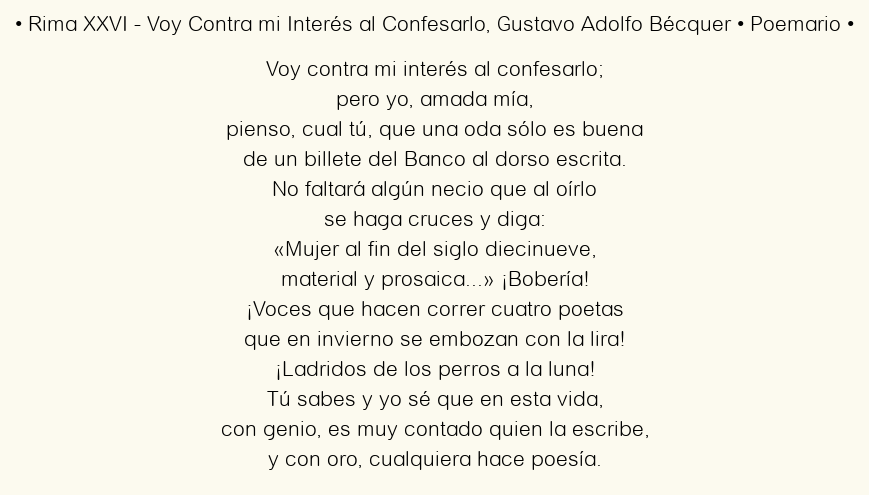 Imagen con el poema Rima XXVI – Voy Contra mi Interés al Confesarlo, por Gustavo Adolfo Bécquer