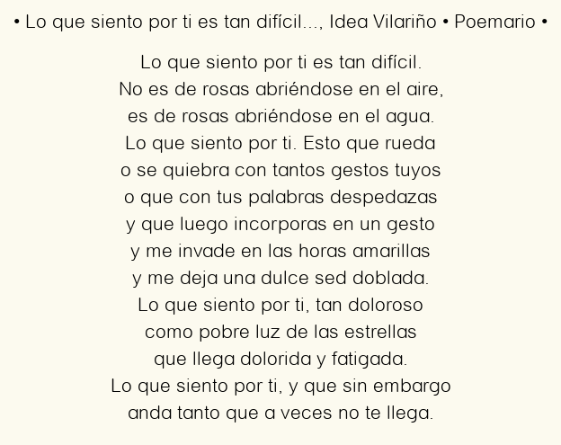 Imagen con el poema Lo que siento por ti es tan difícil…, por Idea Vilariño