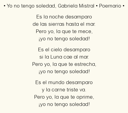 Imagen con el poema Yo no tengo soledad, por Gabriela Mistral